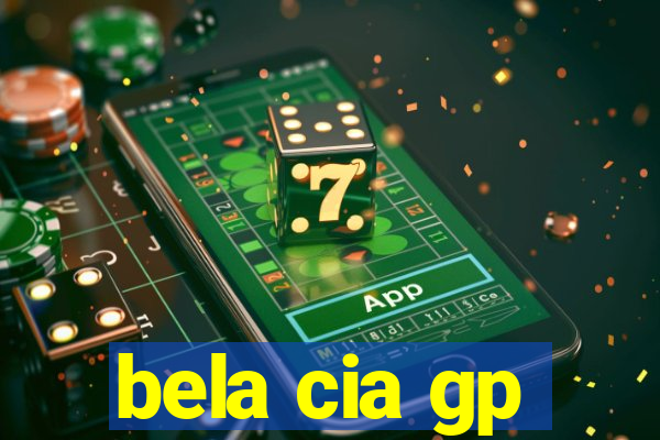 bela cia gp